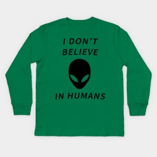 I don't believe in humans Kids Long Sleeve T-Shirt